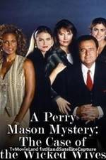 Watch A Perry Mason Mystery: The Case of the Wicked Wives Watch123movies