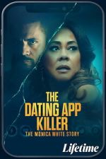 Watch The Dating App Killer: The Monica White Story Watch123movies