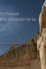 Watch The Pharaoh Who Conquered the Sea Watch123movies