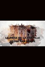 Watch La prise de la Bastille heure par heure (TV Special 2022) Watch123movies