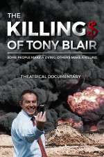 Watch The Killing$ of Tony Blair Watch123movies