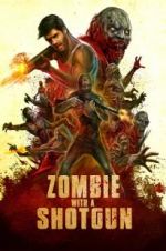 Watch Zombie with a Shotgun Watch123movies