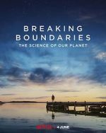 Watch Breaking Boundaries: The Science of Our Planet Watch123movies