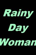 Watch Rainy Day Woman Watch123movies