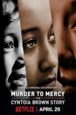 Watch Murder to Mercy: The Cyntoia Brown Story Watch123movies