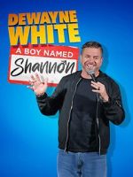 Watch Dewayne White: A Boy Named Shannon (TV Special 2025) Watch123movies