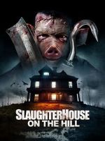 Watch Slaughterhouse on the Hill Watch123movies