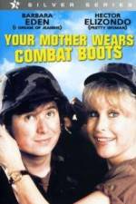 Watch Your Mother Wears Combat Boots Watch123movies
