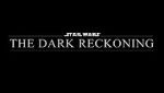 Watch Star Wars: The Dark Reckoning Watch123movies