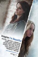 Watch Imagine I'm Beautiful Watch123movies