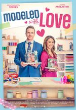 Watch Modeled with Love Watch123movies