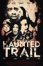 Watch Haunted Trail Watch123movies