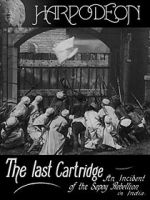 Watch The Last Cartridge, an Incident of the Sepoy Rebellion in India Watch123movies