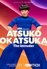 Watch Atsuko Okatsuka: The Intruder (TV Special 2022) Watch123movies