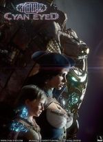 Watch Cyan Eyed (Short 2021) Watch123movies