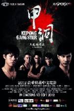 Watch Kepong Gangster Watch123movies