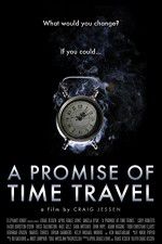 Watch A Promise of Time Travel Watch123movies