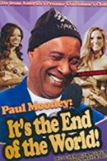 Watch Paul Mooney: It\'s the End of the World Watch123movies