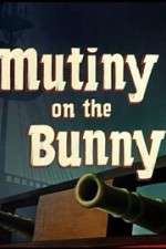 Watch Mutiny on the Bunny Watch123movies