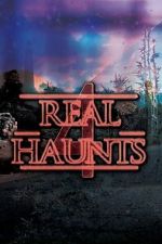 Watch Real Haunts 4 Watch123movies