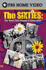 Watch The Sixties The Years That Shaped a Generation Watch123movies
