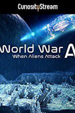 Watch World War A Aliens Invade Earth Watch123movies
