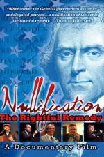 Watch Nullification: The Rightful Remedy Watch123movies