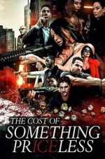 Watch The Cost of Something Priceless Watch123movies
