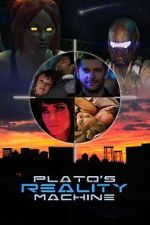 Watch Plato\'s Reality Machine Watch123movies