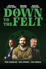 Watch Down to the Felt Watch123movies