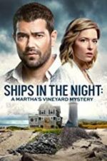 Watch Ships in the Night: A Martha\'s Vineyard Mystery Watch123movies