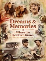 Watch Dreams + Memories: Where the Red Fern Grows Watch123movies