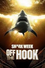 Watch Shark Week: Off the Hook Watch123movies