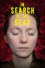 Watch In Search of the Dead Watch123movies