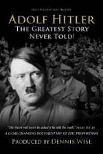 Watch Adolf Hitler: The Greatest Story Never Told Watch123movies