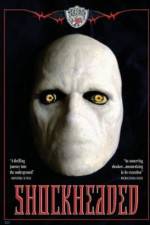 Watch Shockheaded Watch123movies