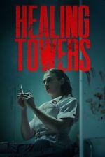 Watch Healing Towers Watch123movies