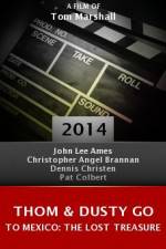 Watch Thom & Dusty Go to Mexico: The Lost Treasure Watch123movies