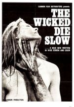 Watch The Wicked Die Slow Watch123movies