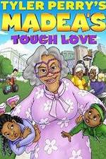 Watch Tyler Perry's Madea's Tough Love Watch123movies