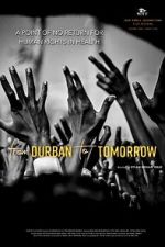 Watch From Durban to Tomorrow Watch123movies