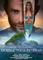 Watch Deadly Yoga Retreat Watch123movies