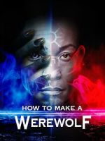 Watch How to Make a Werewolf Watch123movies