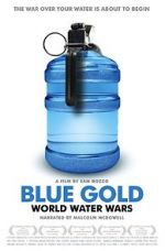 Watch Blue Gold: World Water Wars Watch123movies