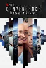 Watch Convergence: Courage in a Crisis Watch123movies