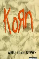 Watch Korn Who Then Now Watch123movies