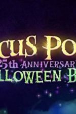 Watch The Hocus Pocus 25th Anniversary Halloween Bash Watch123movies