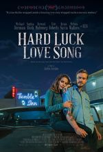 Watch Hard Luck Love Song Watch123movies