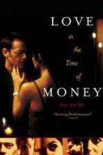 Watch Love in the Time of Money Watch123movies