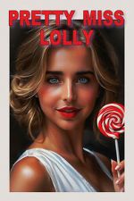 Watch Pretty Miss Lolly Watch123movies
